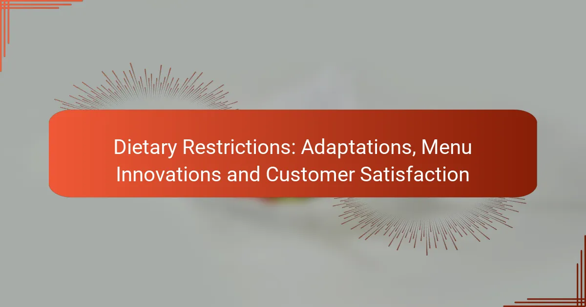 Dietary Restrictions: Adaptations, Menu Innovations and Customer Satisfaction