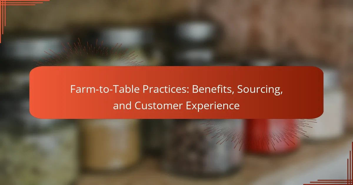 Farm-to-Table Practices: Benefits, Sourcing, and Customer Experience