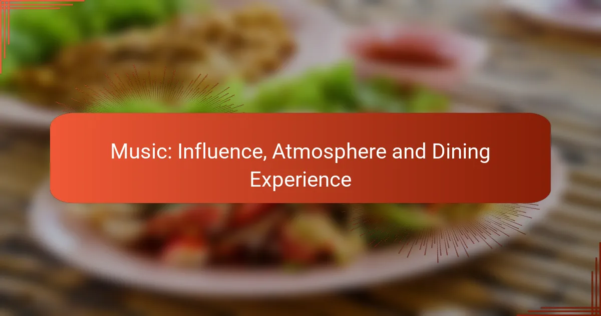 Music: Influence, Atmosphere and Dining Experience