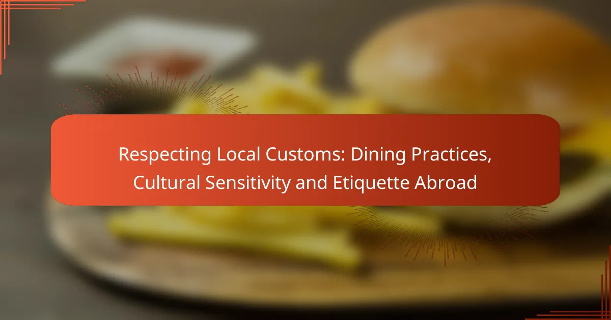Respecting Local Customs: Dining Practices, Cultural Sensitivity and Etiquette Abroad