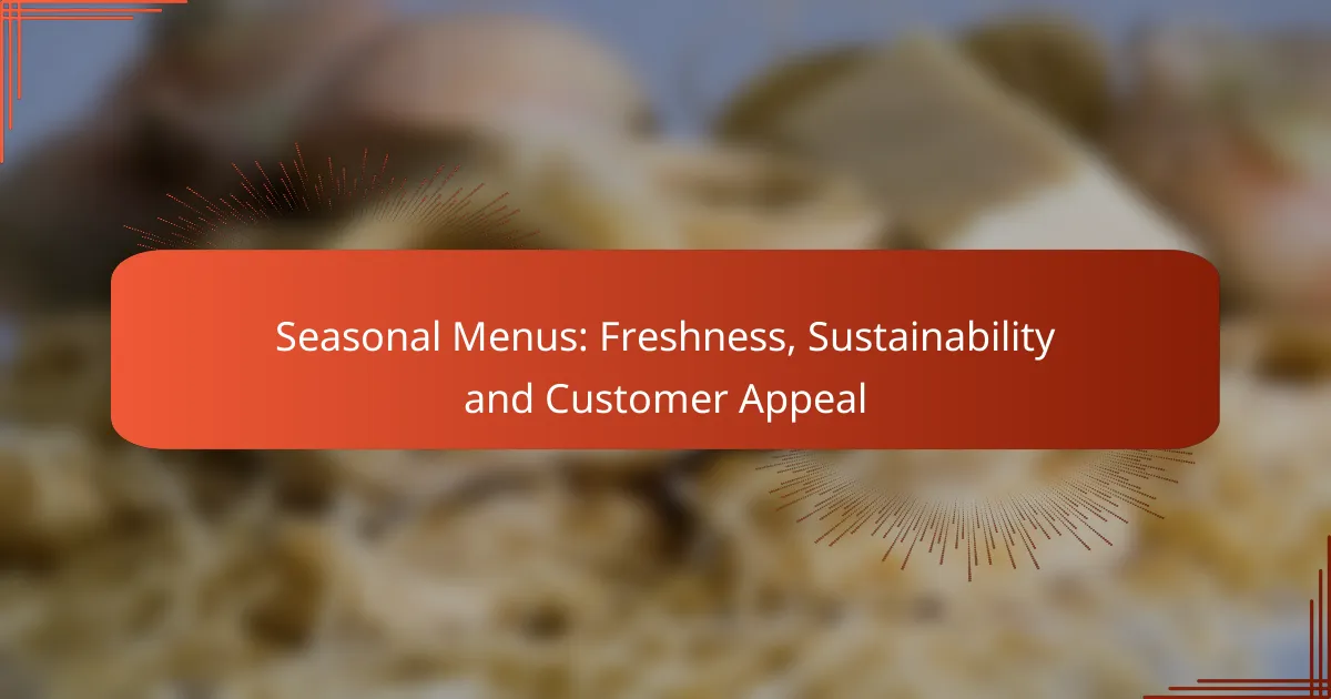Seasonal Menus: Freshness, Sustainability and Customer Appeal