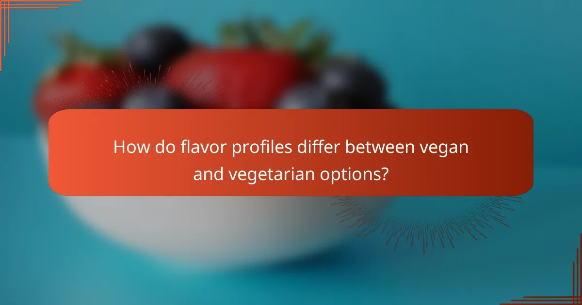 How do flavor profiles differ between vegan and vegetarian options?