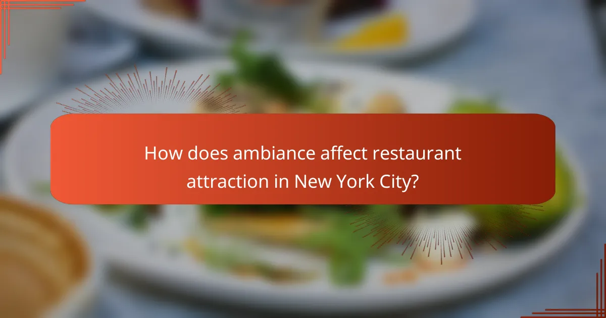 How does ambiance affect restaurant attraction in New York City?
