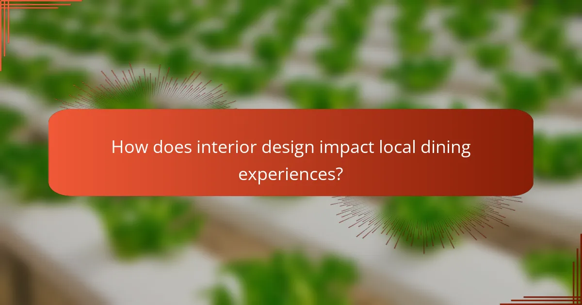 How does interior design impact local dining experiences?