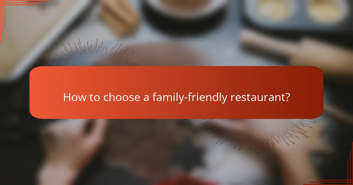 How to choose a family-friendly restaurant?