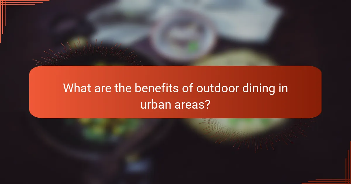What are the benefits of outdoor dining in urban areas?