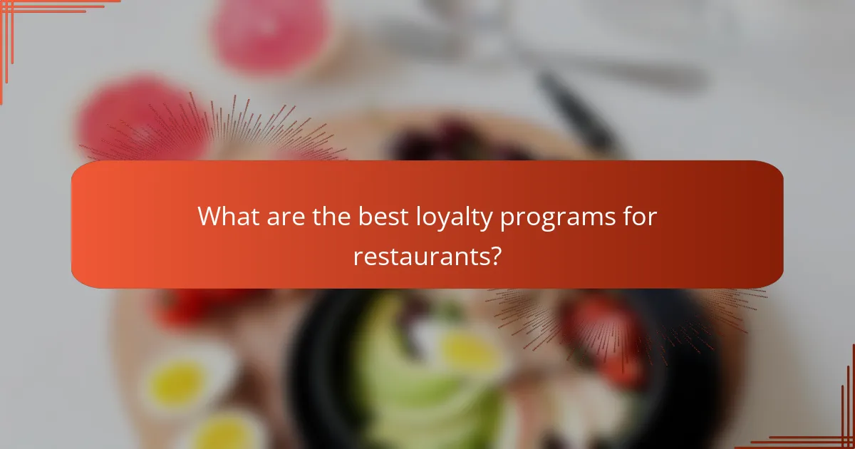 What are the best loyalty programs for restaurants?