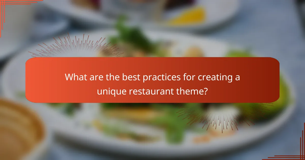 What are the best practices for creating a unique restaurant theme?