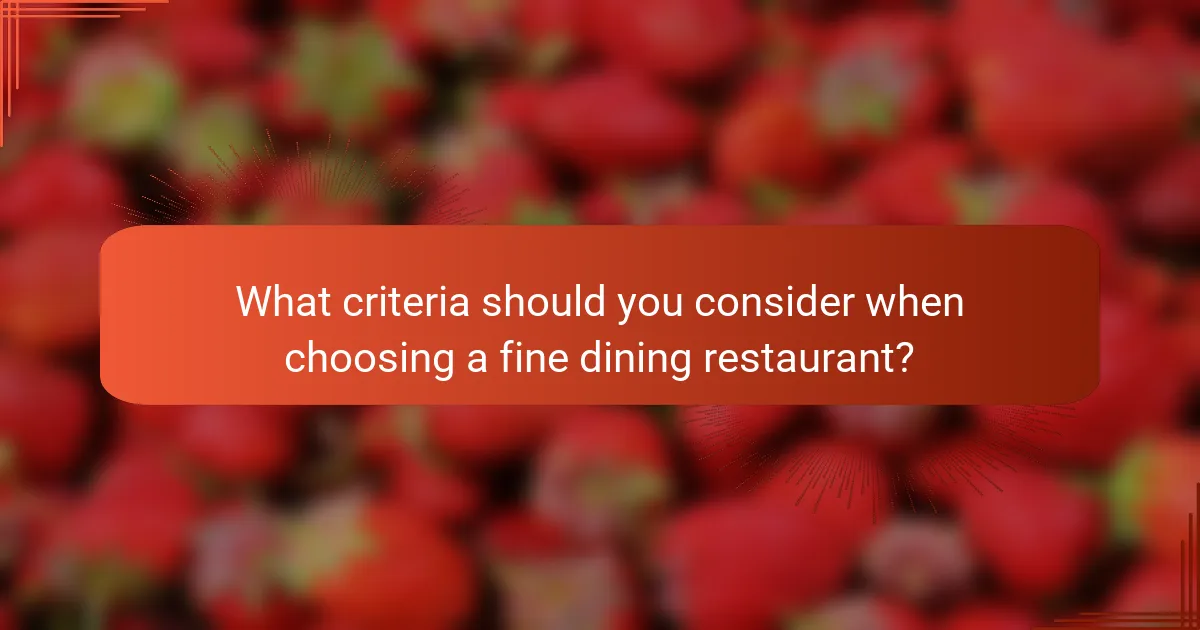 What criteria should you consider when choosing a fine dining restaurant?