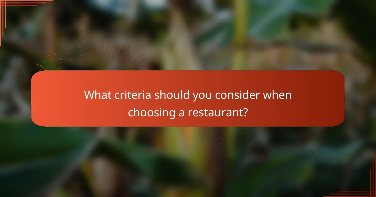 What criteria should you consider when choosing a restaurant?