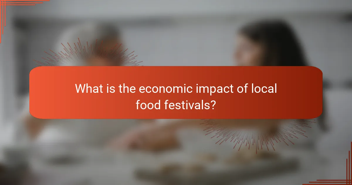 What is the economic impact of local food festivals?