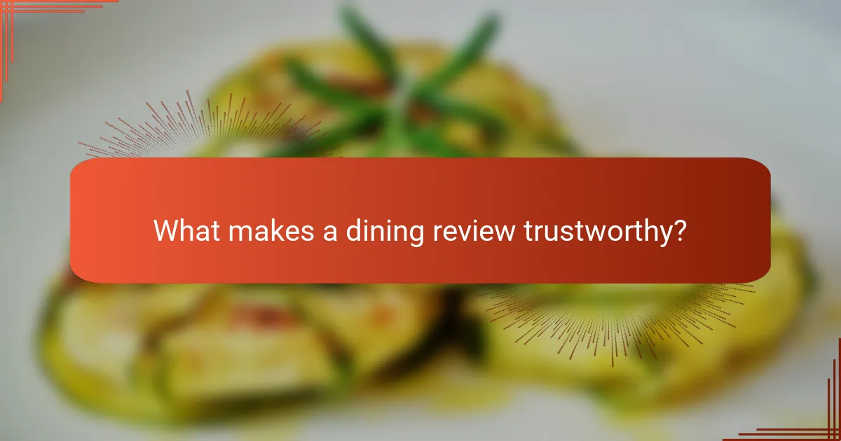 What makes a dining review trustworthy?